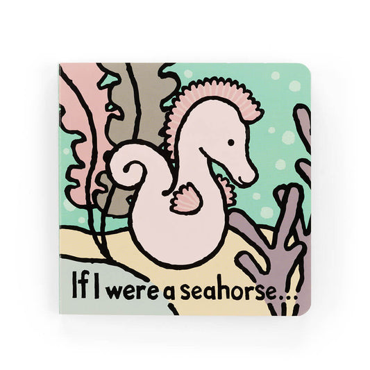 If I were a Seahorse Board Book by Jellycat